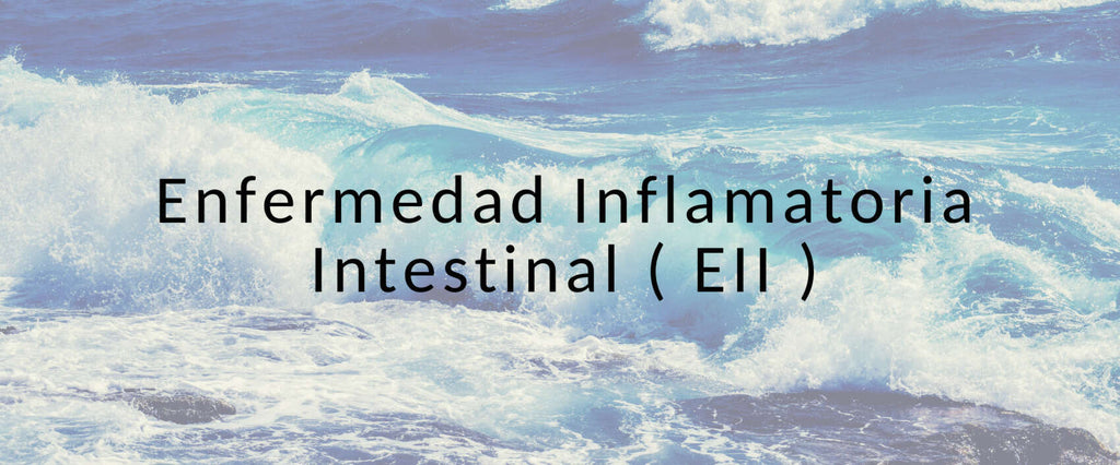 Enfermedad Inflamatoria Intestinal ( EII )