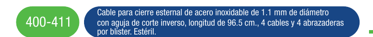 Zimmer Biomet 400-411, cable esternal de acero con aguja de corte inverso
