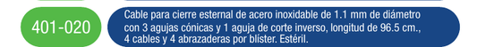 Zimmer Biomet 401-020, cable esternal de acero con tres agujas cónicas y una de corte inverso