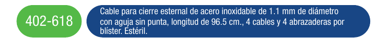 Zimmer Biomet 402-618, cable esternal de acero con aguja sin punta