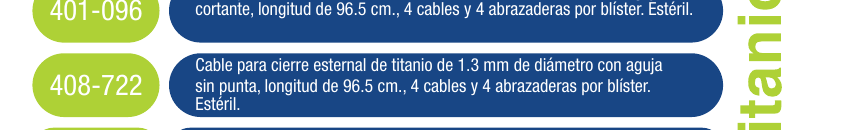 Zimmer Biomet 408-722, cable esternal de titanio con aguja sin punta